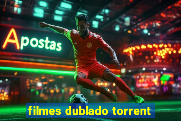 filmes dublado torrent